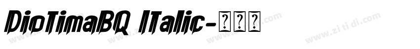 DiotimaBQ Italic字体转换
